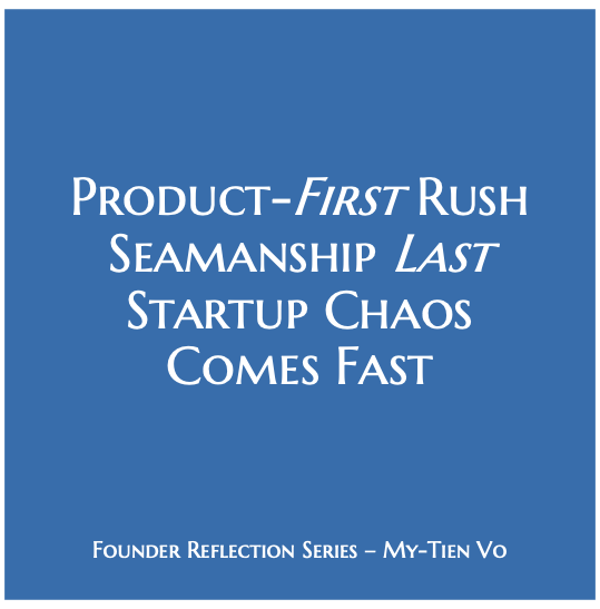 The Product-Centric Startup Approach Can Derail First-Time Founders