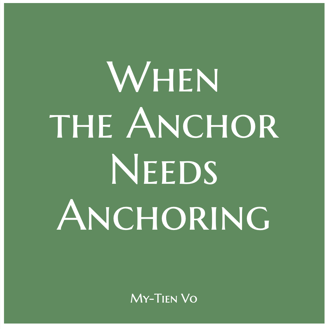When the Anchor Needs Anchoring