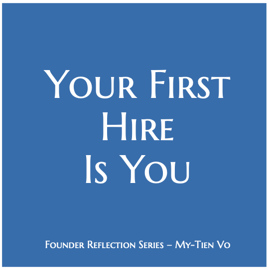 Your First Hire Is You