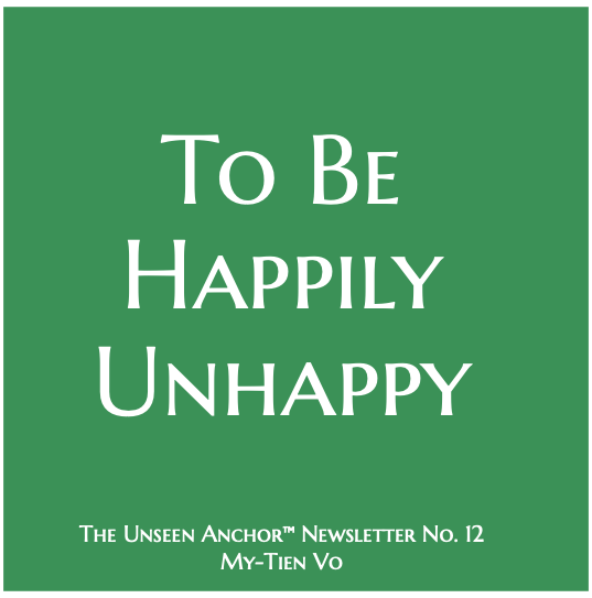 To Be Happily Unhappy